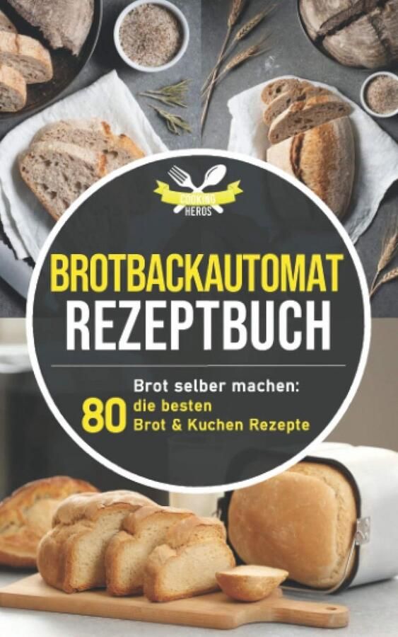 80 Beste Brood & Cake Recepten voor de Broodbakmachine Inclusief Starttips