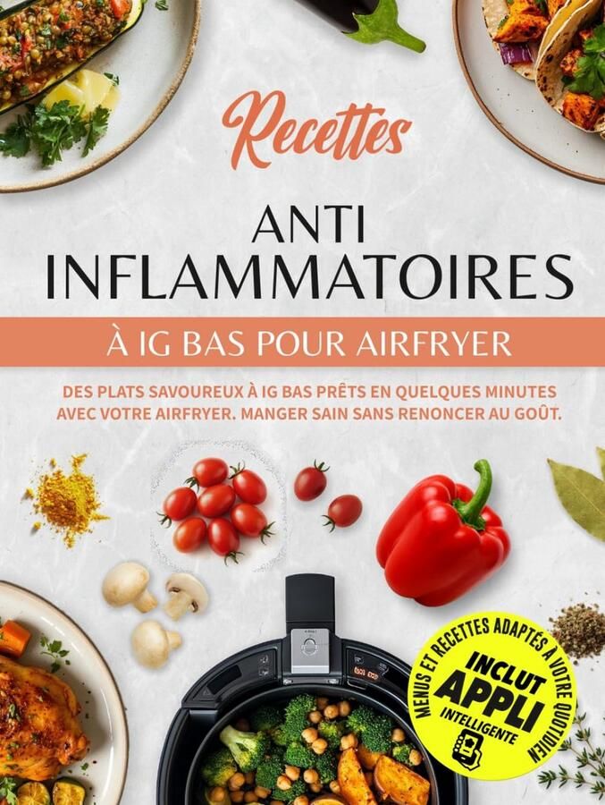 Anti-inflammatoire Receptenboek voor Airfryer: Snelle Lage Glycemische Maaltijden