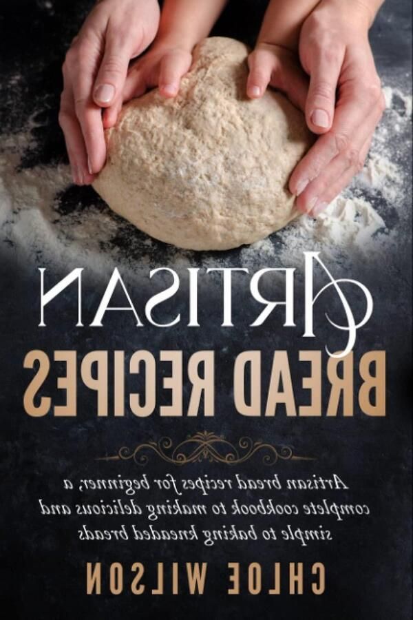 Brood Recepten Bakboek Zelf Brood Bakken Voor Beginners 107 Pagina's Niet Van Toepassing