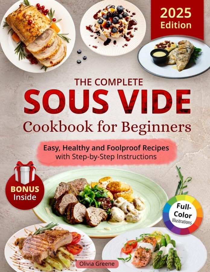 Complete Sous Vide Kookboek voor Beginners: Eenvoudige Gezonde Recepten met Stapsgewijze Instructies