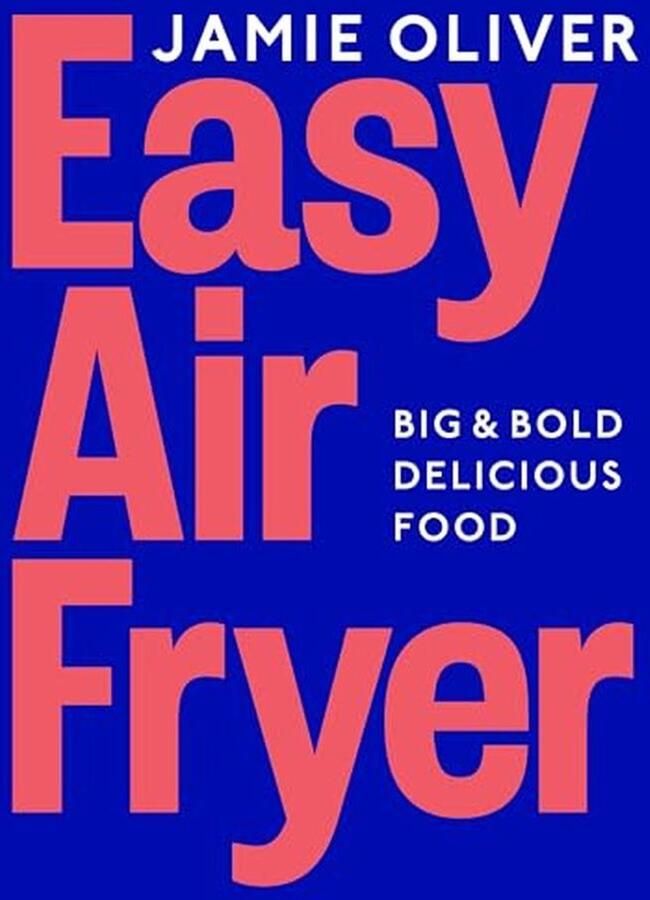 Easy Air Fryer: Big & Bold Delicious Food ― Fast Tasty and Simple Air Fryer Meals for Every Occasion