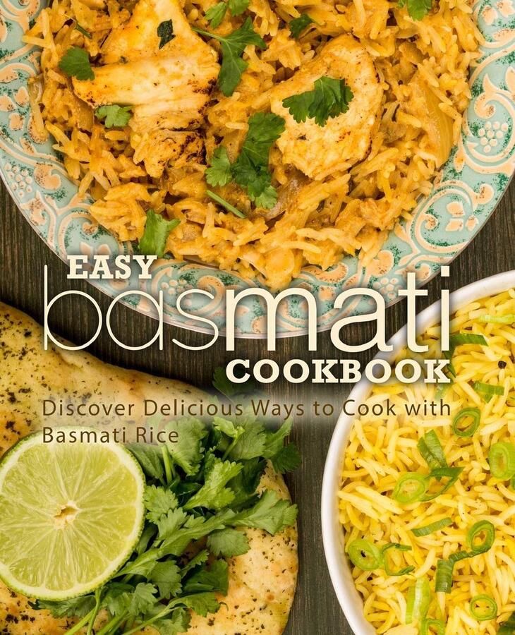 Eenvoudig Basmati Rijst Kookboek: Ontdek Unieke en Makkelijke Basmatirijst Recepten