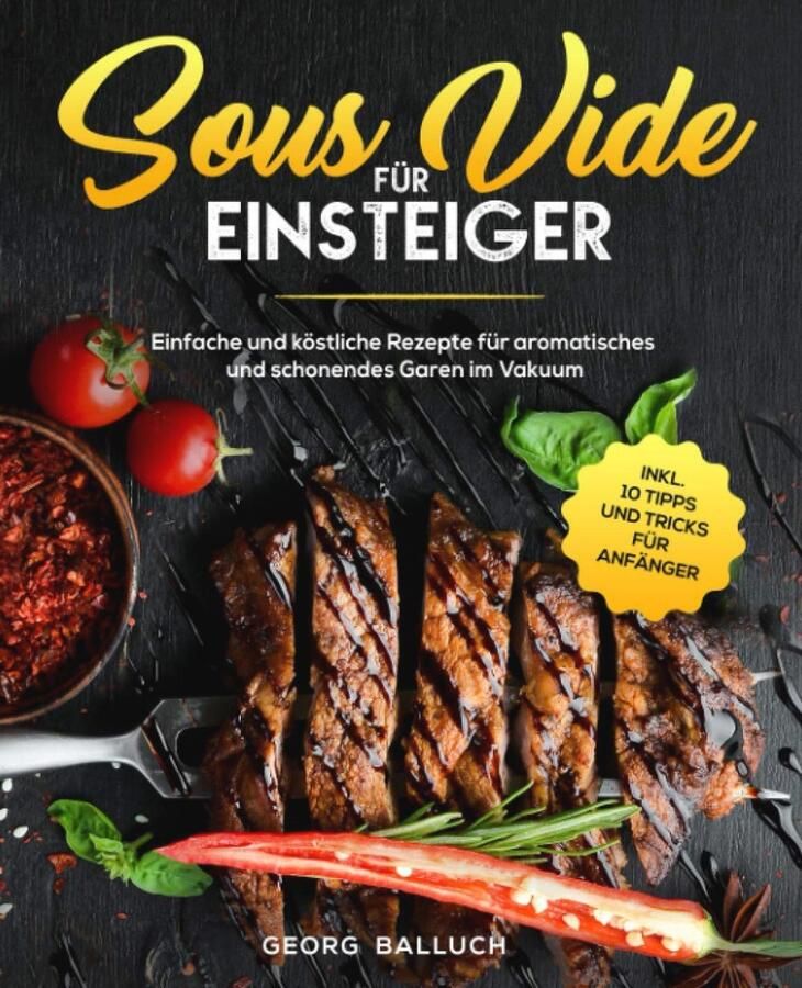 Eenvoudig en Lekker: Sous Vide Recepten voor Beginners met Tips en Tricks