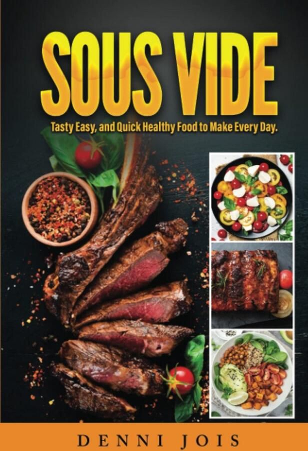 Eenvoudig en Snel Sous Vide Koken: Gezonde Recepten voor Elke Dag