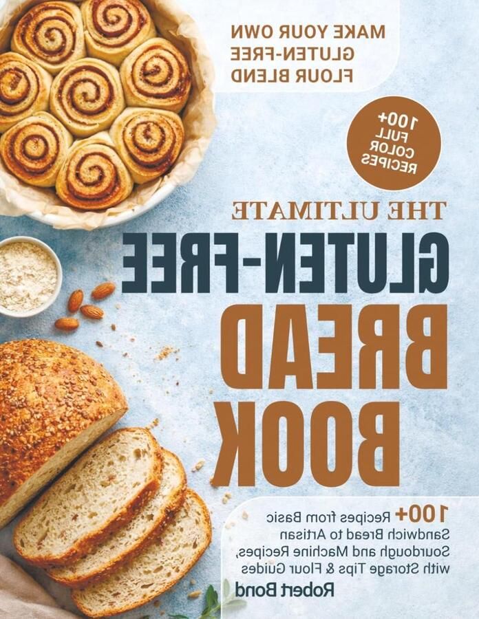 Glutenvrij Brood Kookboek Recepten Gids Zelf Brood Bakken Meer Dan 100 Recepten 140 Pagina's N.v.t