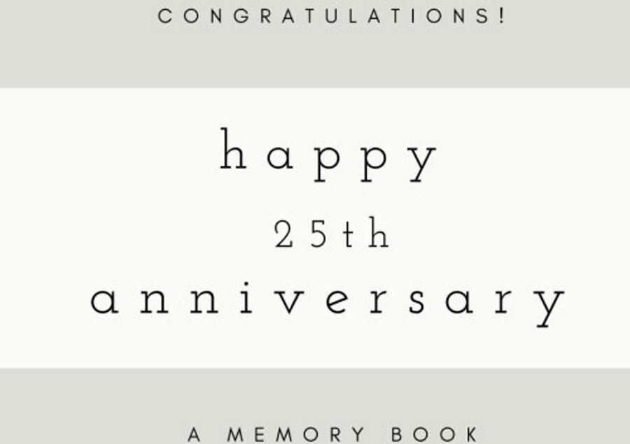 Happy 25th Anniversary: A Memory Book: SOFTCOVER Anniversary Memory Book or Anniversary Guest Book for Friends and Family to Share A ... Anniversary Gifts Happy Anniversary Gifts)