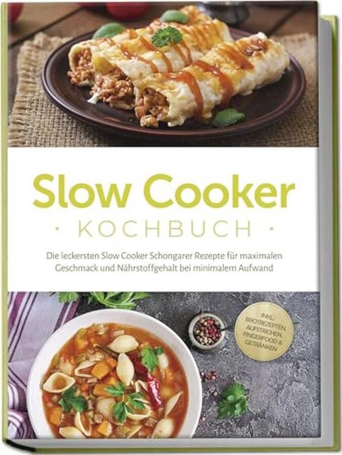 Heerlijk Slow Cooker Kookboek: Ontdek Variërende en Eenvoudige Recepten voor Smaakvolle Gerechten met Minimal Effort