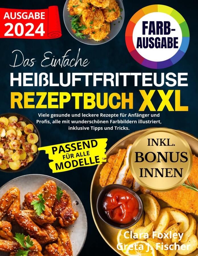 Heißluftfritteuse receptenboek Gezonde recepten Lekker koken Met kleurenafbeeldingen 102 pagina's Niet gespecificeerd