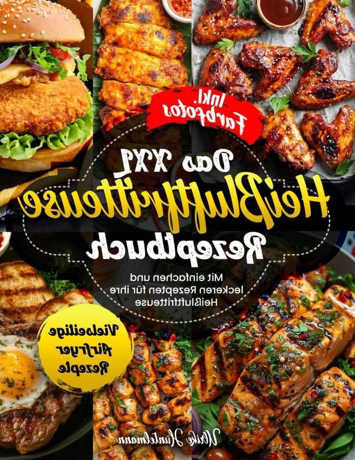 Heißluftfritteuse Rezeptbuch Airfryer Kookboek Gezond Koken XXL Recepten 73 Pagina's Niet gespecificeerd