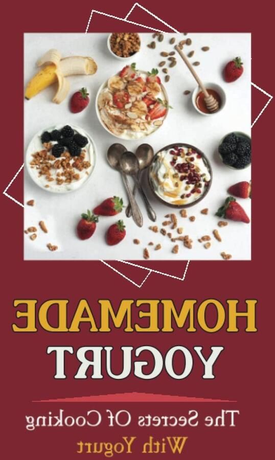Kookboek Yoghurt Recepten Zelf Yoghurt Maken Lekker Koken Innovatieve Stijl 146 Pagina's Niet Van Toepassing