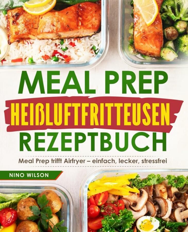 Meal Prep Receptenboek voor Airfryer: Gezond en Knapperig Vorkoken