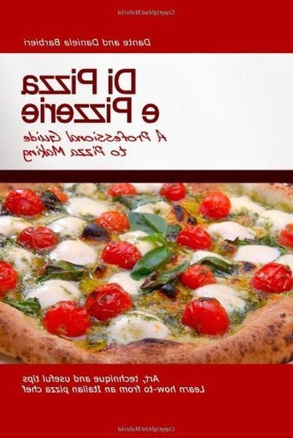 Pizza Kookboek Bakgids Ambachtelijk Pizza Maken Professionele Gids 2012 Editie null