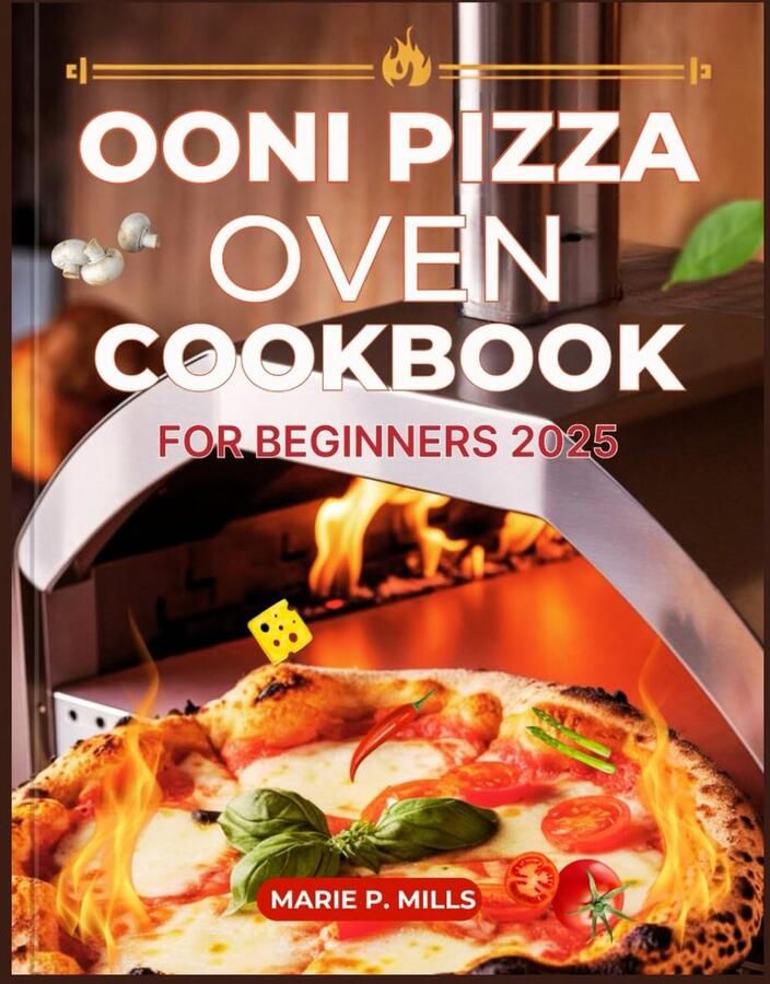 Pizza Oven Kookboek Buiten Koken Gids Perfecte Pizza Maken Stapsgewijze Recepten 21.59 x 27.94 cm