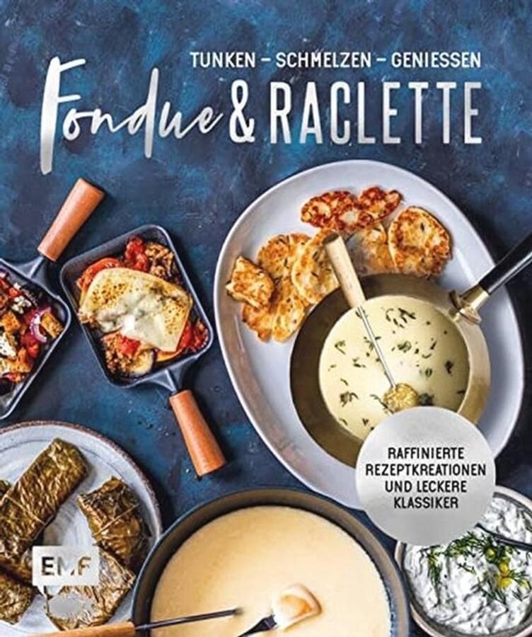 Raclette en Fondue Recepten: Meer dan 80 Creatieve Gerechten