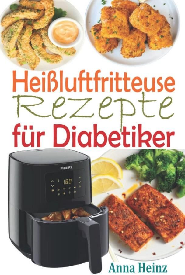 Receptenboek voor Airfryer: Gezonde Suikervrije en Low Carb Maaltijden voor Diabetesbeheersing
