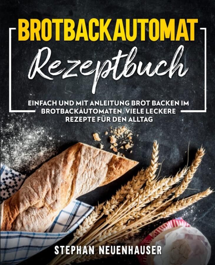 Receptenboek voor Broodbakmachine: Eenvoudig Zelf Brood Bakken met Complete Handleiding