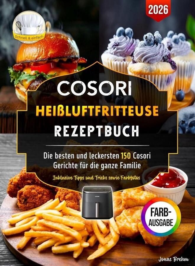 Receptenboek voor heteluchtfriteuse 150 gezonde en lekkere gerechten voor de hele familie