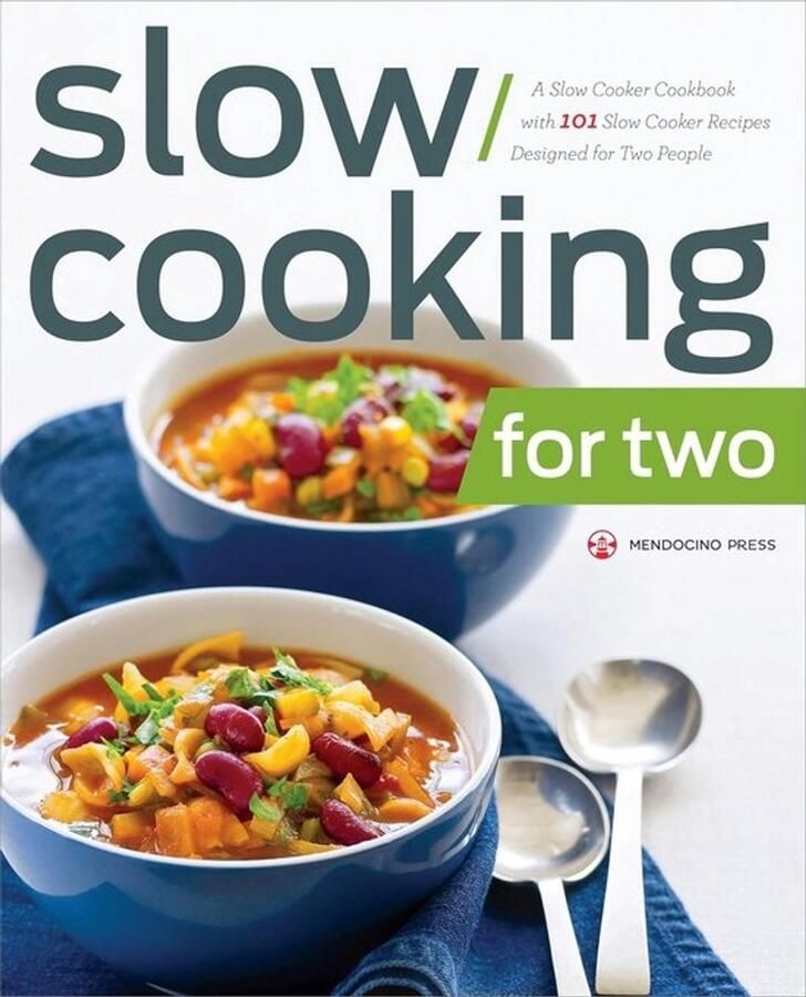 Slowcooker Receptenboek voor Twee Personen: 101 Eenvoudige Maaltijden