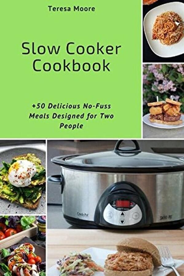 Slowcooker Receptenboek voor Twee Personen: 50+ Eenvoudige en Lekkere Maaltijden