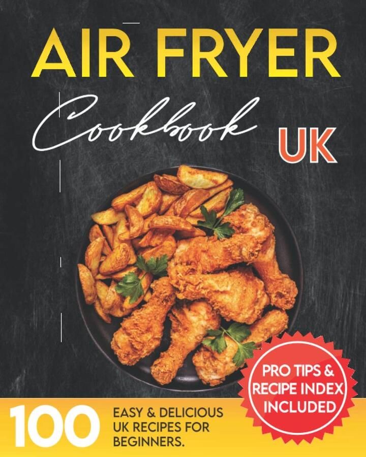 SnelShoppen Air Fryer Kookboek voor Beginners UK: Ultieme Gids met Eenvoudige Gezonde & Heerlijke Recepten voor Airfryer Pro Tips & Index Inbegrep
