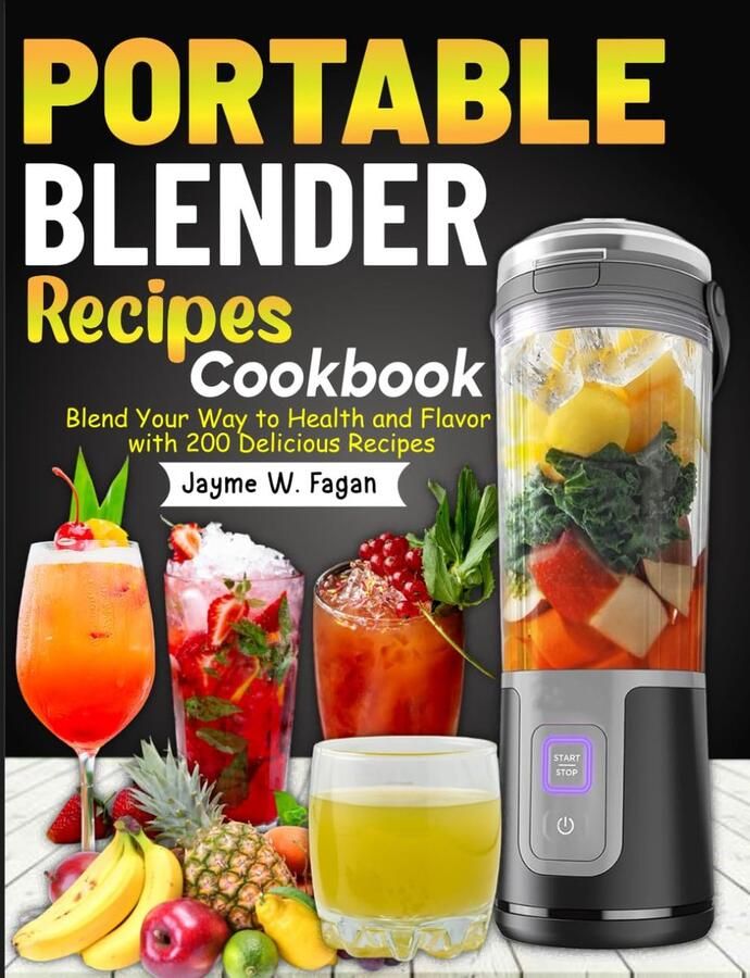 SnelShoppen Draagbare Blender Recepten Kookboek: 200 Gezonde en Smaakvolle Recepten voor Smoothies Sap Soepen en Meer voor Thuis Camping en Feest