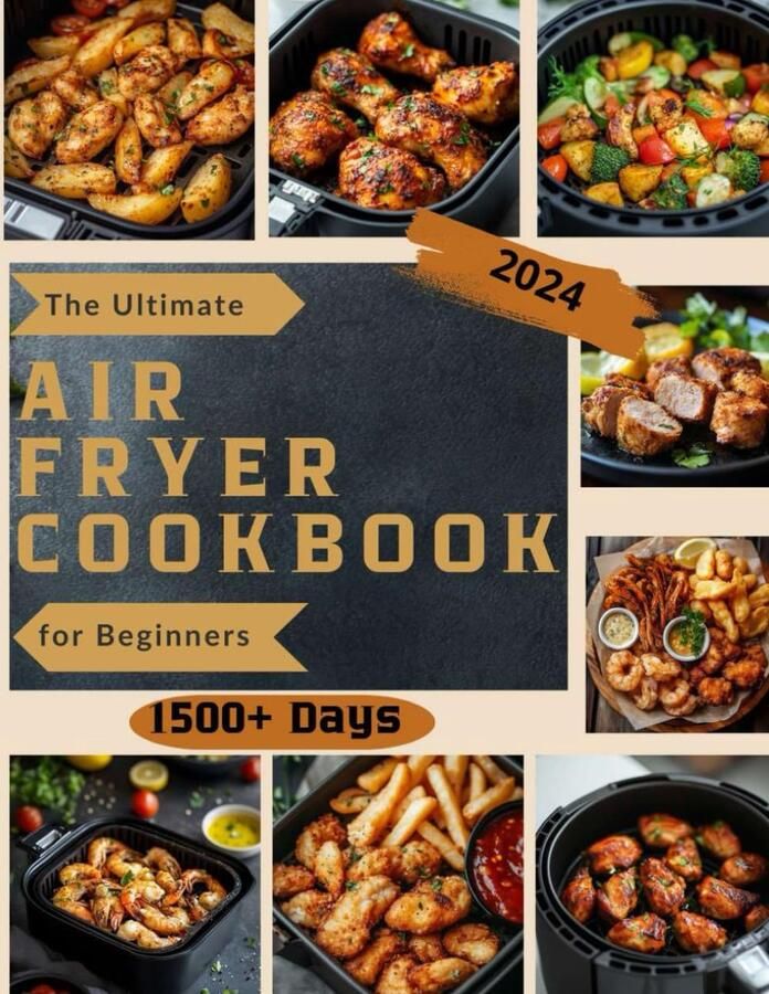 SnelShoppen Het Ultieme Airfryer Kookboek voor Beginners: 1500+ Snelle Eenvoudige en Budgetvriendelijke Recepten voor Gezonde Maaltijden in Minder