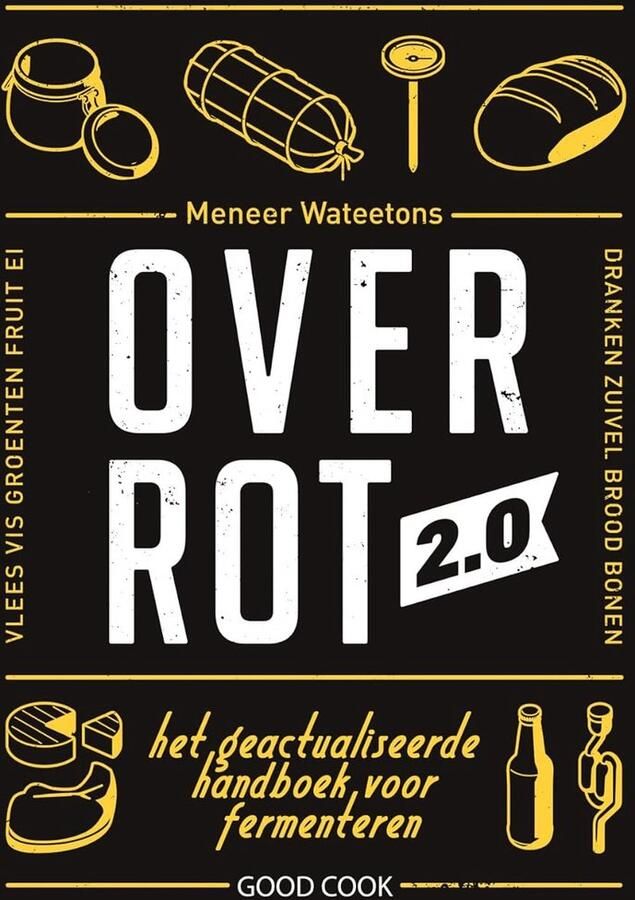 SnelShoppen Over rot 2.0: het geactualiseerde handboek voor fermenteren recepten tips technieken groenten fruit keukengerei DIY gezond duur