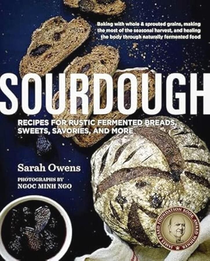Sourdough: Recepten voor Ambachtelijk Gefermenteerd Brood en Gebak
