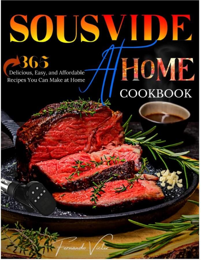 Sous Vide Kookboek: 365 Makkelijke en Betaalbare Recepten voor de Thuiskok