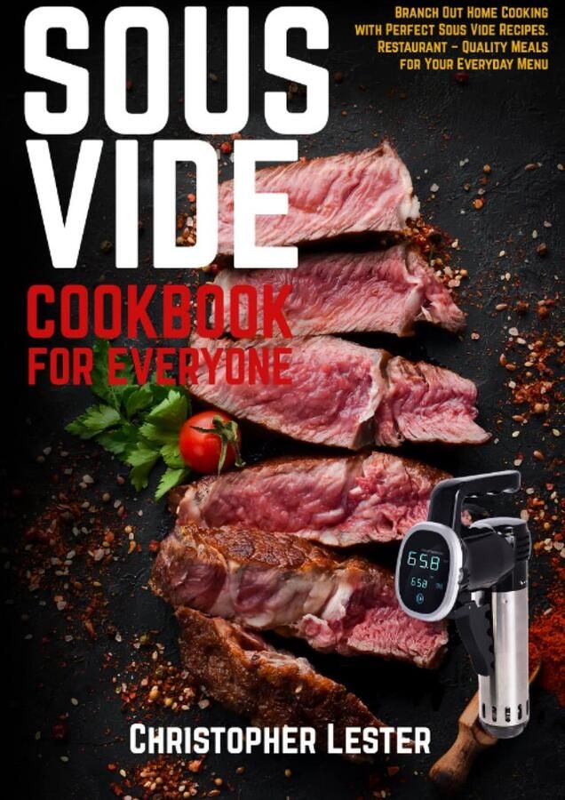 Sous Vide Kookboek: Perfecte Recepten voor Thuiskoks