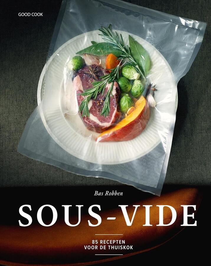 Sous-Vide Kookboek Vacuüm Garen Thuiskok Recepten 85 Uitgebreide Recepten 280 Pagina's