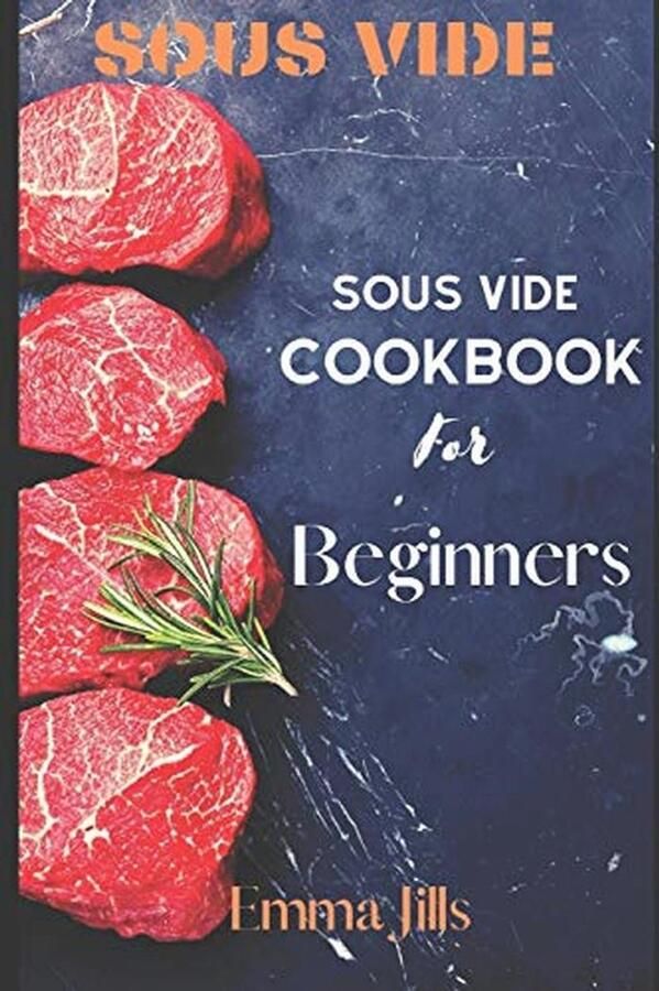 Sous Vide Kookboek voor Beginners: Maak Gemakkelijk Voedsel met Perfecte Textuur