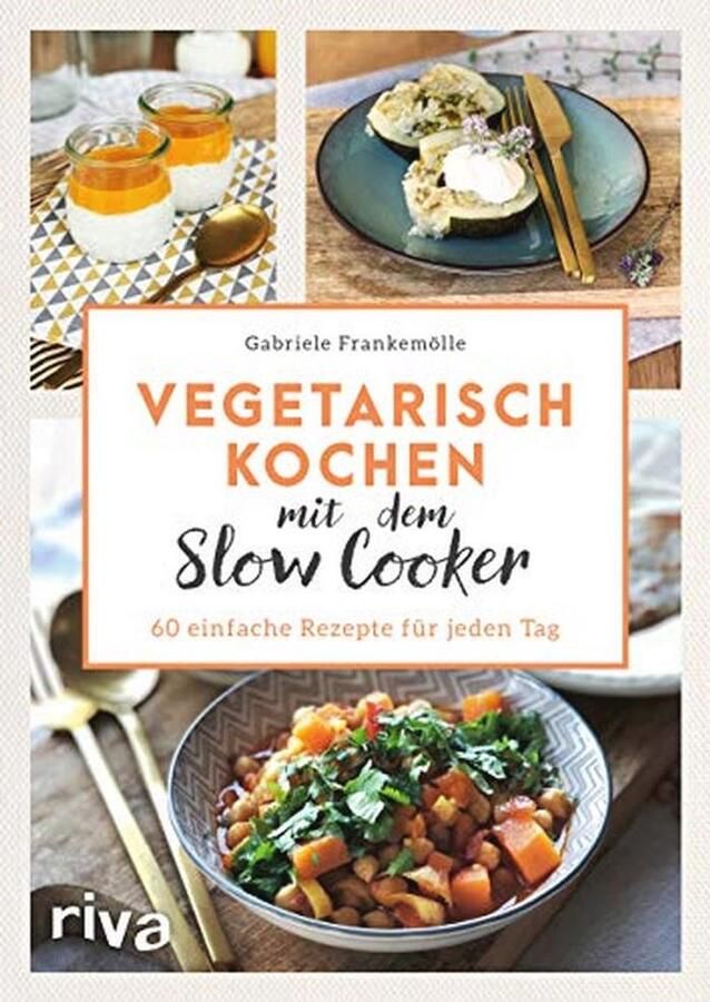 Vegetarisch Koken met Slow Cooker: 60 Eenvoudige Gerechten voor Elke Dag