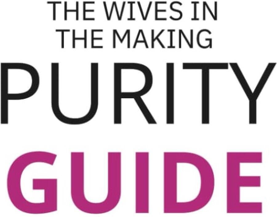 Wives in the making purity guide