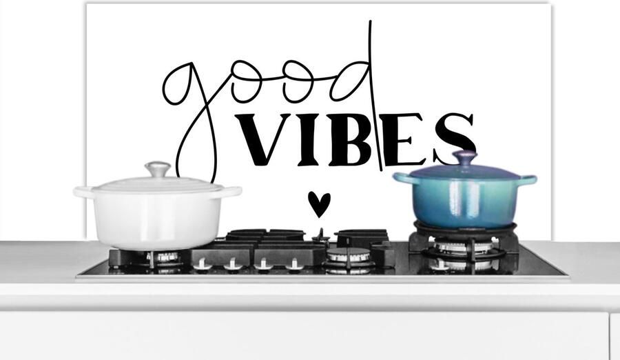KitchenYeah Spatscherm keuken 100x50 cm Kookplaat achterwand Spreuken Good vibes Quotes Muurbeschermer Spatwand fornuis Hoogwaardig aluminium