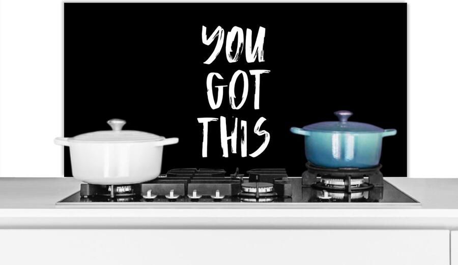 KitchenYeah Spatscherm keuken 100x50 cm Kookplaat achterwand Spreuken Quotes You got this Muurbeschermer Spatwand fornuis Hoogwaardig aluminium