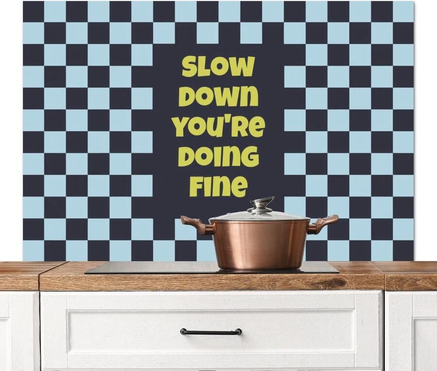 KitchenYeah Spatscherm keuken 120x80 cm Kookplaat achterwand Patroon Geblok Blauw Slow down you're doing fine Muurbeschermer Spatwand fornuis Hoogwaardig aluminium