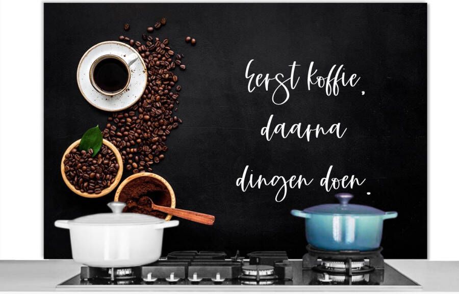 KitchenYeah Spatscherm keuken 120x80 cm Kookplaat achterwand Eerst koffie daarna dingen doen Quotes Spreuken Koffie Muurbeschermer Spatwand fornuis Hoogwaardig aluminium