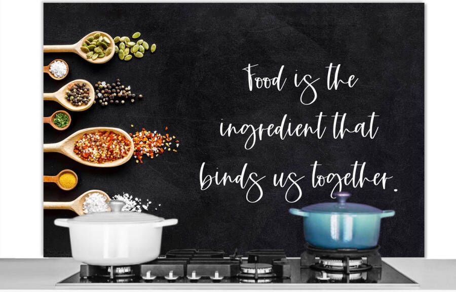 KitchenYeah Spatscherm keuken 120x80 cm Kookplaat achterwand Food is the ingredient that binds us together Spreuken Quotes Eten Muurbeschermer Spatwand fornuis Hoogwaardig aluminium