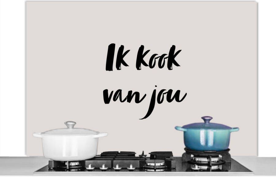 KitchenYeah Spatscherm keuken 120x80 cm Kookplaat achterwand Ik kook van jou Quote Taupe Muurbeschermer Spatwand fornuis Hoogwaardig aluminium