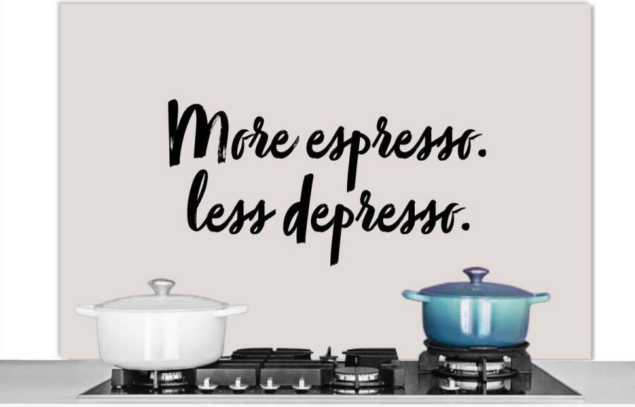 KitchenYeah Spatscherm keuken 120x80 cm Kookplaat achterwand More espresso. Less depresso Quotes Spreuken Koffie Espresso Muurbeschermer Spatwand fornuis Hoogwaardig aluminium