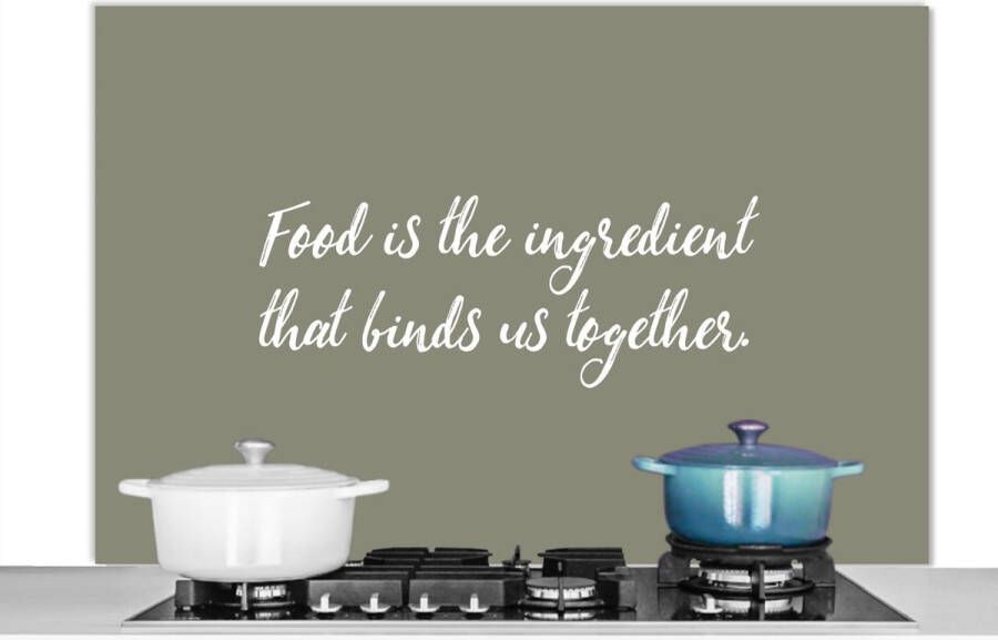 KitchenYeah Spatscherm keuken 120x80 cm Kookplaat achterwand Quotes Food is the ingredient that binds us together Spreuken Eten Muurbeschermer Spatwand fornuis Hoogwaardig aluminium