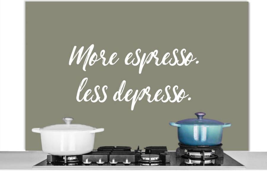 KitchenYeah Spatscherm keuken 120x80 cm Kookplaat achterwand Quotes More espresso. Less depresso. Spreuken Koffie Muurbeschermer Spatwand fornuis Hoogwaardig aluminium