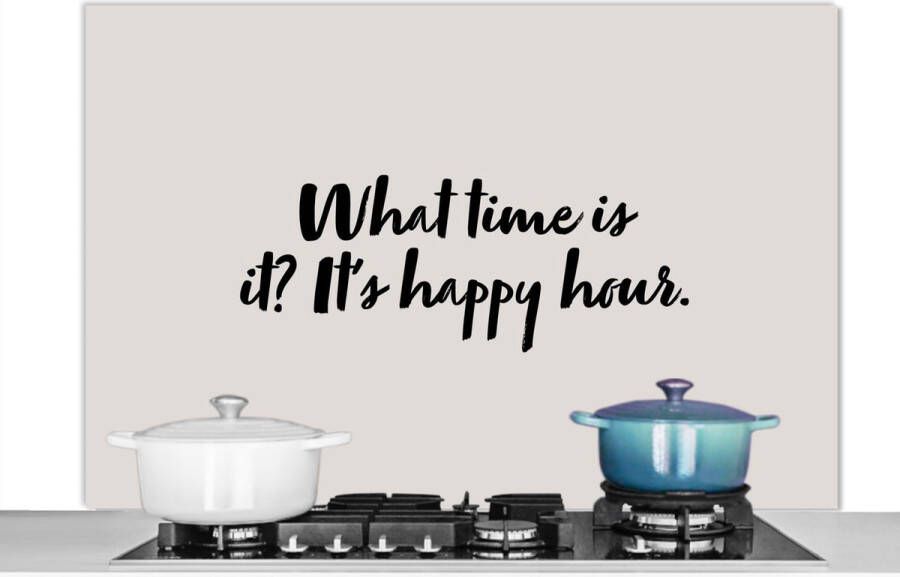 KitchenYeah Spatscherm keuken 120x80 cm Kookplaat achterwand Quotes What time is it's happy hour Spreuken Alcohol Muurbeschermer Spatwand fornuis Hoogwaardig aluminium