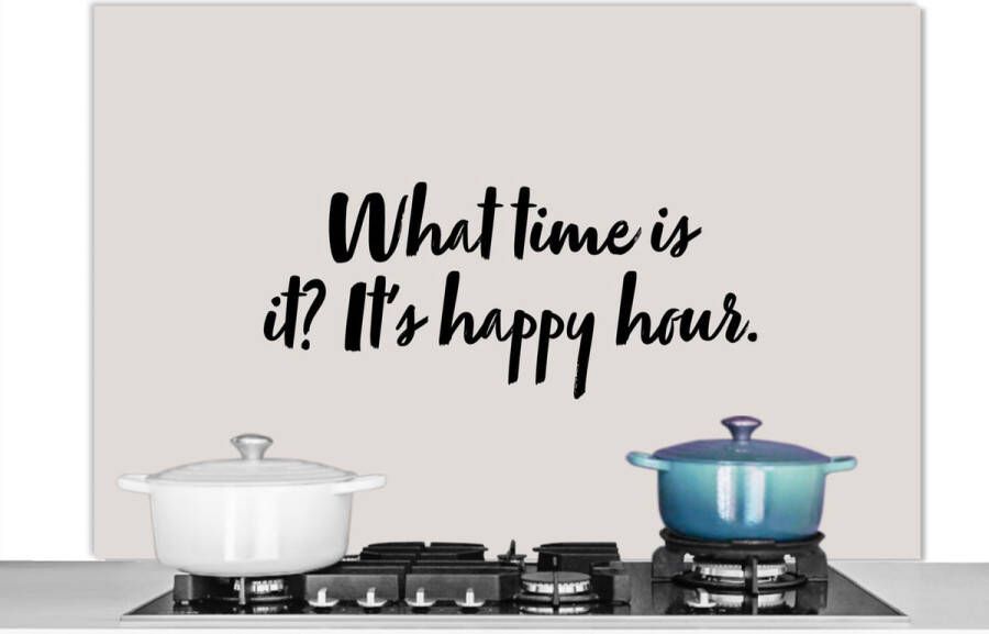 KitchenYeah Spatscherm keuken 120x80 cm Kookplaat achterwand Quotes What time is it's happy hour Spreuken Alcohol Muurbeschermer Spatwand fornuis Hoogwaardig aluminium