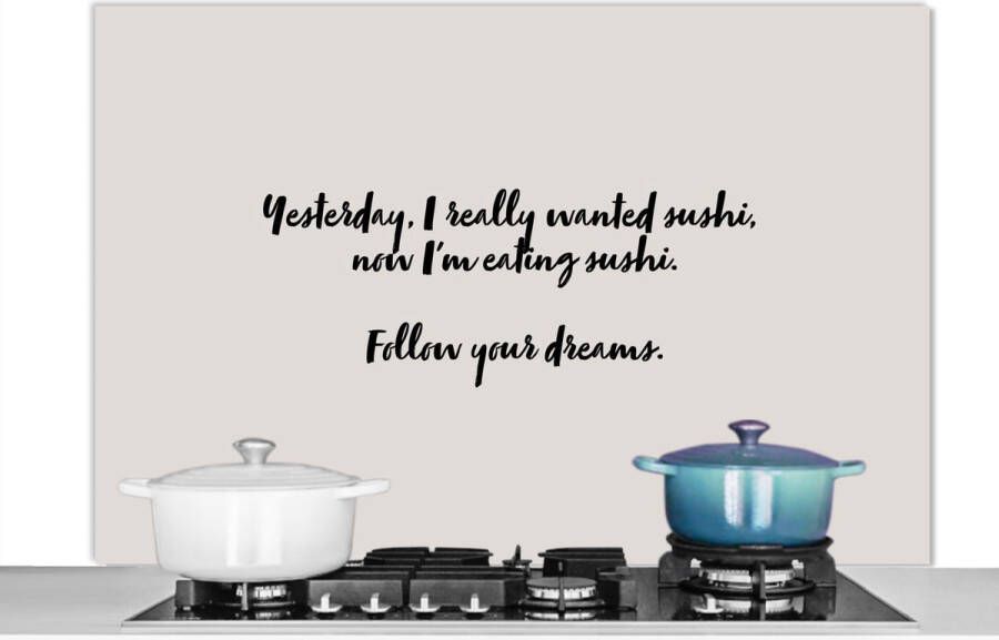 KitchenYeah Spatscherm keuken 120x80 cm Kookplaat achterwand Sushi Quotes Spreuken Follow your dreams Sushi lover Muurbeschermer Spatwand fornuis Hoogwaardig aluminium