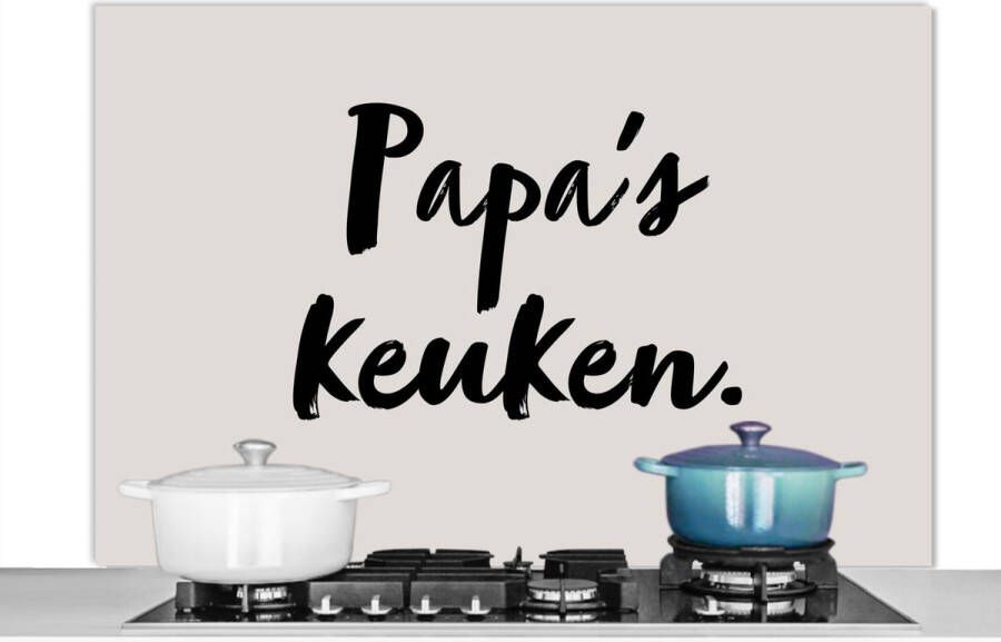 KitchenYeah Spatscherm keuken 120x80 cm Kookplaat achterwand Taupe Papa's keuken Quote Muurbeschermer Spatwand fornuis Hoogwaardig aluminium