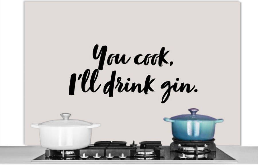 KitchenYeah Spatscherm keuken 120x80 cm Kookplaat achterwand You cook I'll drink gin Quotes Spreuken Gin Muurbeschermer Spatwand fornuis Hoogwaardig aluminium