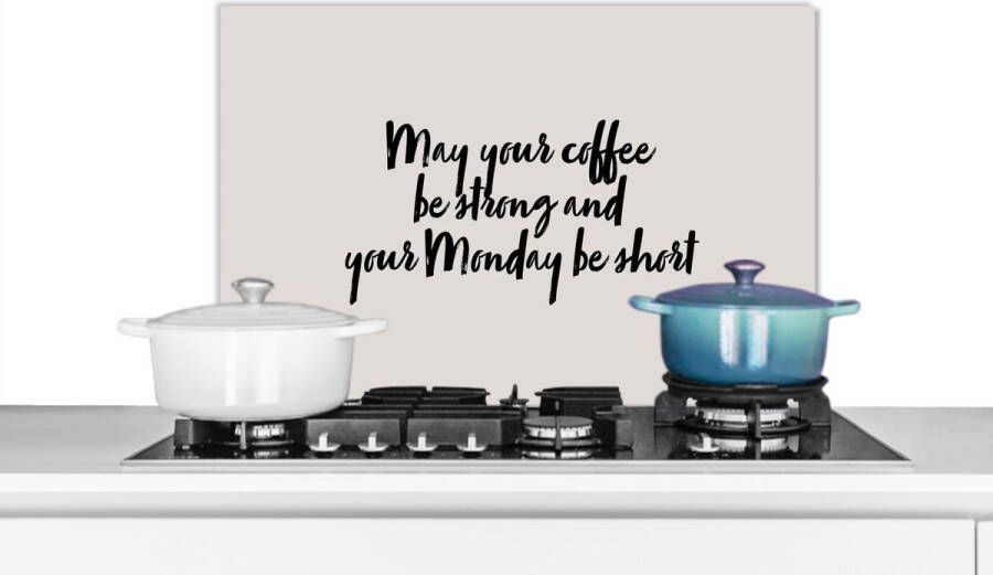 KitchenYeah Spatscherm keuken 60x40 cm Kookplaat achterwand Quotes Spreuken May your coffee be strong and your Monday be short Koffie Muurbeschermer Spatwand fornuis Hoogwaardig aluminium