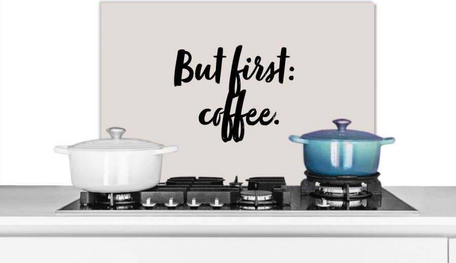 KitchenYeah Spatscherm keuken 70x50 cm Kookplaat achterwand Koffie Caffeine But first: coffee Spreuken Quotes Muurbeschermer Spatwand fornuis Hoogwaardig aluminium